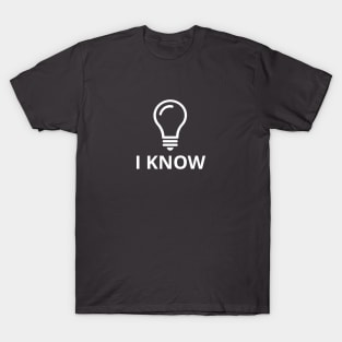 I know T-Shirt